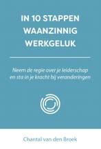 In 10 stappen waanzinnig werkgeluk / 10 stappen, Boeken, Verzenden, Zo goed als nieuw, Chantal van den Broek