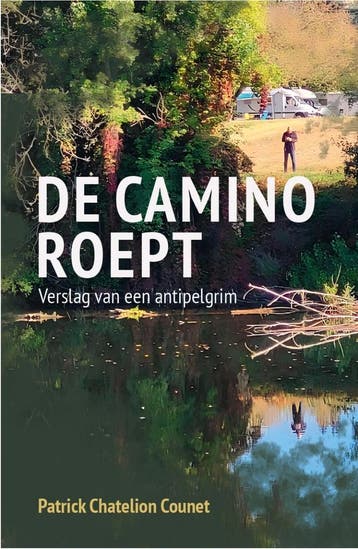 De Camino roept (9789493395107, Patrick Chatelion Counet), Boeken, Verzenden, Nieuw