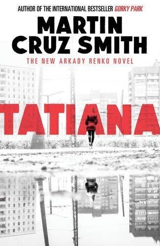 Tatiana - Martin Cruz Smith 9781849838115, Boeken, Verzenden, Gelezen, Martin Cruz Smith