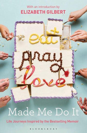9781408881446 Eat Pray Love Made Me Do It, Boeken, Verzenden, Nieuw, Bloomsbury Publishing