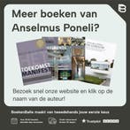 De wereld, Het Leven en De Kunsten 9789463385299, Boeken, Verzenden, Gelezen, Anselmus Poneli
