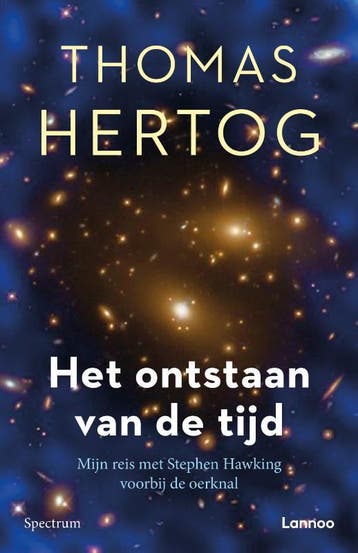 Het ontstaan van de tijd 9789077445365 Thomas Hertog, Boeken, Verzenden, Zo goed als nieuw, Thomas Hertog