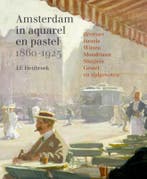 Amsterdam In Aquarel En Pastel 1860-1920 | J.F. Heijbroek, Ophalen of Verzenden, Nieuw, J.F. Heijbroek