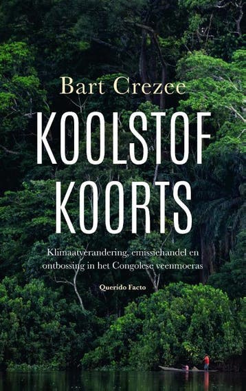 Koolstofkoorts - Bart Crezee 9789021489285, Verzenden, Zo goed als nieuw, Bart Crezee
