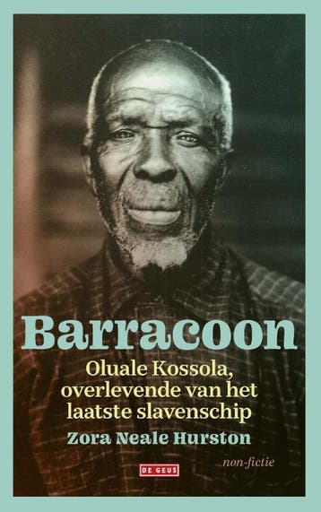 Barracoon - Zora Neale Hurston 9789044541861, Boeken, Verzenden, Zo goed als nieuw, Zora Neale Hurston