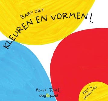 Kleuren en vormen / Baby ziet ... / 1 - Hervé Tullet, Boeken, Verzenden, Zo goed als nieuw, Hervé Tullet