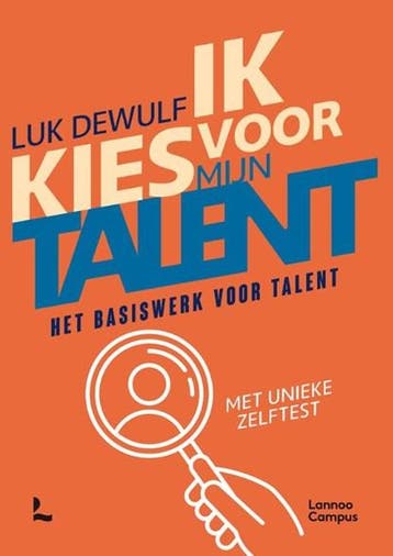 Ik kies voor mijn talent | 9789401477680 | Luk Dewulf, Boeken, Ophalen of Verzenden, Zo goed als nieuw, Luk Dewulf