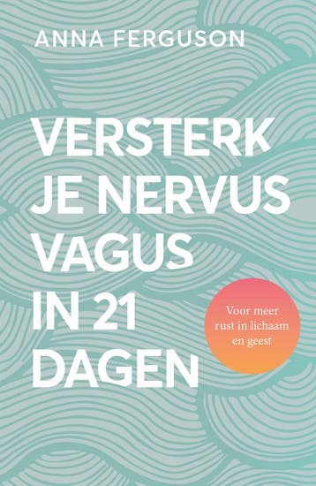 Versterk Je Nervus Vagus In 21 Dagen | Anna Ferguson | Nieuw, Ophalen of Verzenden, Nieuw, Anna Ferguson