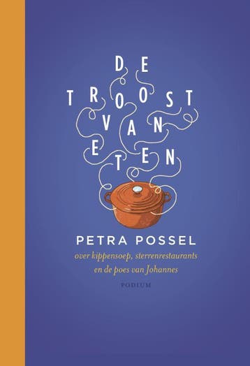 De troost van eten - Petra Possel 9789057597190, Verzenden, Gelezen, Petra Possel