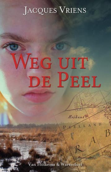 Weg uit de Peel - Jacques Vriens 9789000360444, Verzenden, Gelezen, Jacques Vriens