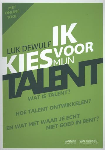 Ik kies voor mijn talent - Luk Dewulf 9789082033779, Verzenden, Zo goed als nieuw, Luk Dewulf