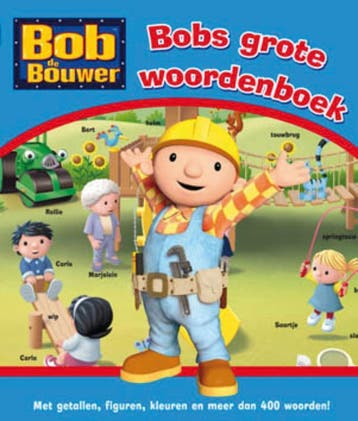 Bobs grote woordenboek / Bob de Bouwer 9789089418623, Verzenden, Gelezen