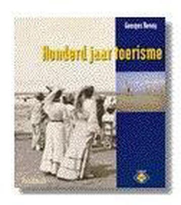 Honderd jaar toerisme - G. Renoy 9789020926439, Verzenden, Zo goed als nieuw, G. Renoy