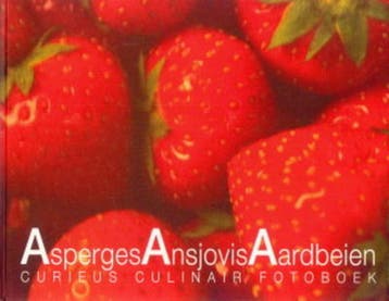 Aardbeien, ansjovis en asperges - D. van Rooy 9789077570012, Verzenden, Gelezen, D. van Rooy