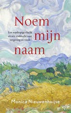 9789029737197 Noem mijn naam | Tweedehands, Verzenden, Zo goed als nieuw, Monica Nieuwenhuijse
