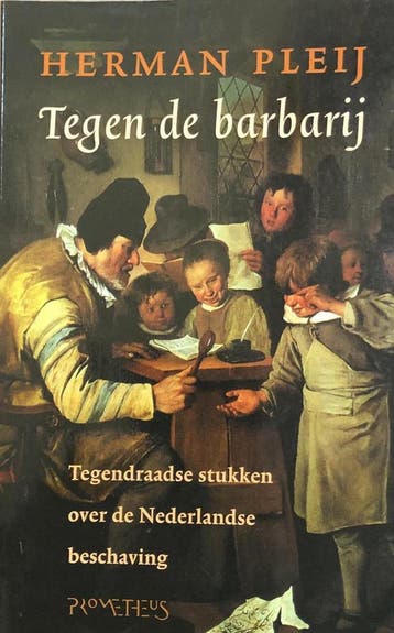 TEGEN DE BARBARIJ - Herman Pleij 9789053338360, Verzenden, Zo goed als nieuw, Herman Pleij