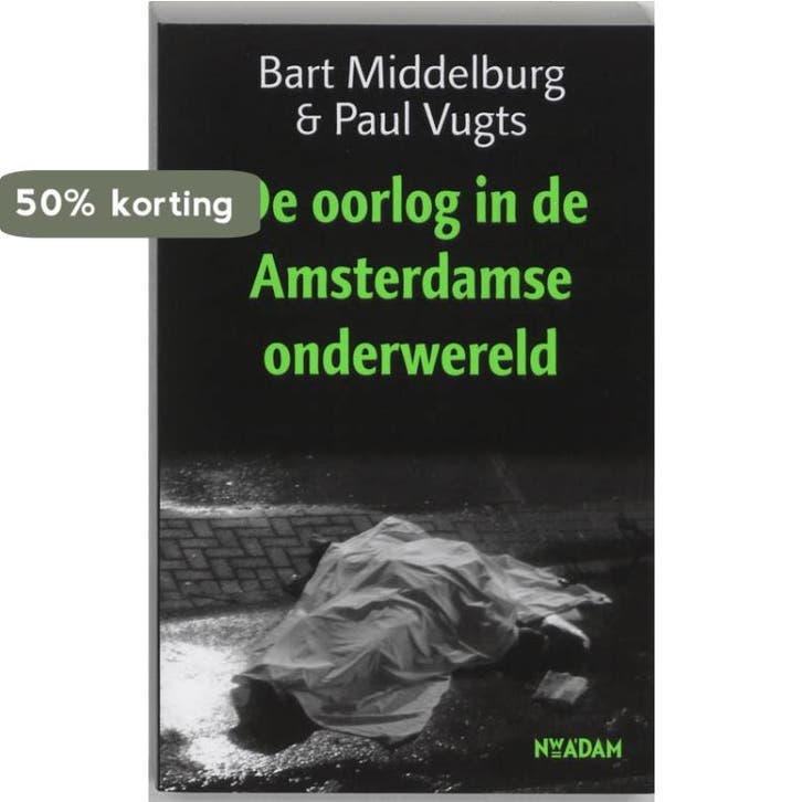 De oorlog in de Amsterdamse onderwereld 9789046800904, Boeken, Thrillers, Gelezen, Verzenden