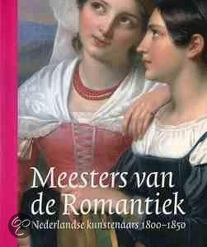 Meesters van de Romantiek 9789040090967, Boeken, Kunst en Cultuur | Beeldend, Gelezen, Verzenden