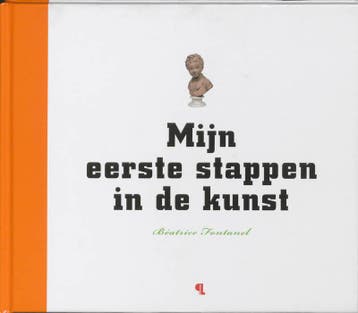 Mijn eerste stappen in de kunst 9789055449347, Verzenden, Gelezen, Beatrice Fontanel