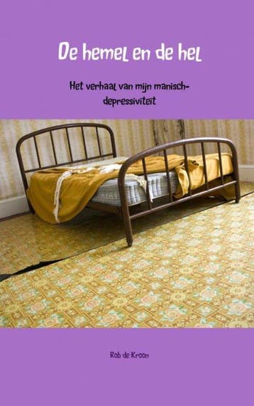 9789402169300 De hemel en de hel Rob de Kroon, Verzenden, Nieuw, Rob de Kroon