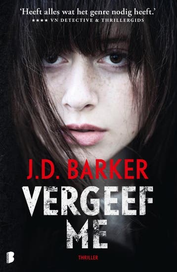 Vergeef me / Sam Porter / 3 - J.D. Barker 9789022589632, Boeken, Verzenden, Zo goed als nieuw, J.D. Barker