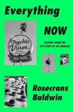 Everything Now 9780374150426 Rosecrans Baldwin, Verzenden, Zo goed als nieuw, Rosecrans Baldwin