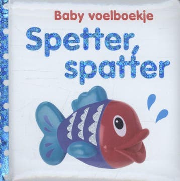 Spetter, spatter / Baby voelboekje - Dawn Sirett, Verzenden, Gelezen, Dawn Sirett