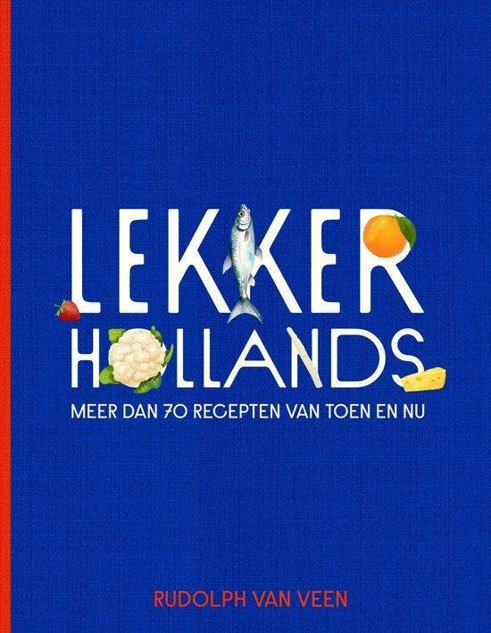 Lekker Hollands - Rudolph van Veen - 9789043935289, Boeken, Kookboeken, Overige gebieden, Nieuw, Ophalen of Verzenden