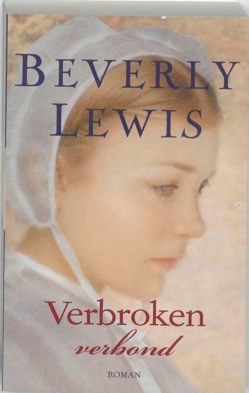 Verbroken verbond - Beverly Lewis 9789061408468, Boeken, Romans, Gelezen, Verzenden
