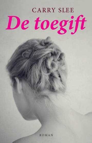 De Toegift | Carry Slee | Nieuw, Ophalen of Verzenden, Nieuw, Carry Slee