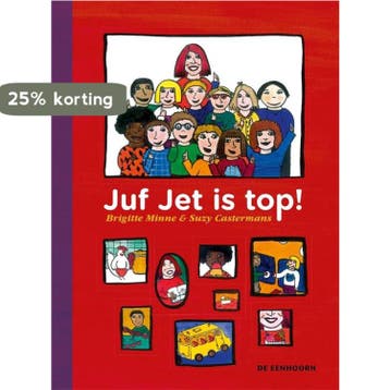 juf Jet is top! - Brigitte Minne 9789462911192, Verzenden, Zo goed als nieuw, Brigitte Minne