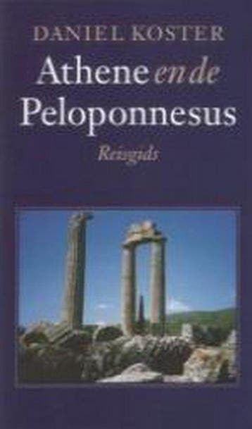 Athene en de Peloponnesus - D. Koster 9789029525497, Verzenden, Gelezen, D. Koster