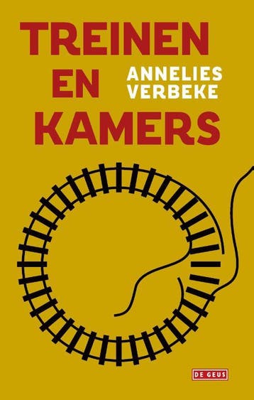 Treinen en kamers - Annelies Verbeke 9789044544138, Boeken, Literatuur, Verzenden, Zo goed als nieuw, Annelies Verbeke