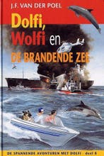 Dolfi, Wolfi en de brandende zee / Dolfi en Wolfi / 8, Verzenden, Zo goed als nieuw, J.F. van der Poel