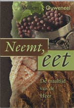 NEEMT EET 9789063533137 W.J. Ouweneel, Verzenden, Gelezen, W.J. Ouweneel