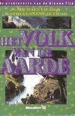 Het volk van de aarde / De Prehistorie van de Nieuwe Tijd /, Verzenden, Gelezen, W. Michael Gear