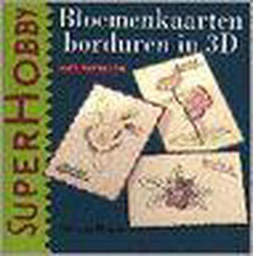 Bloemenkaarten borduren in 3D / SuperHobby - N. van Hoorn, Verzenden, Zo goed als nieuw, N. van Hoorn