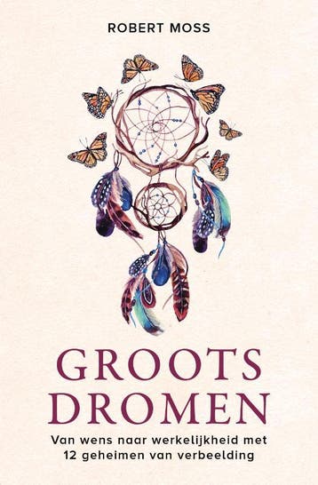 Groots Dromen | Robert Moss | Nieuw, Ophalen of Verzenden, Nieuw, Robert Moss