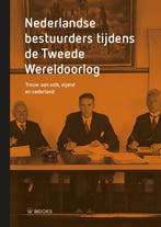 9789462586840 Nederlandse bestuurders tijdens de Tweede W..., Boeken, Verzenden, Nieuw, Wim van Meurs