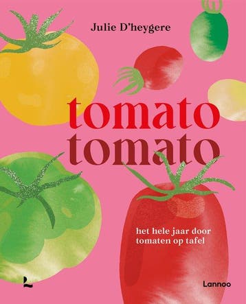 9789401432948 Tomato tomato Julie Dheygere, Verzenden, Nieuw, Julie D'heygere