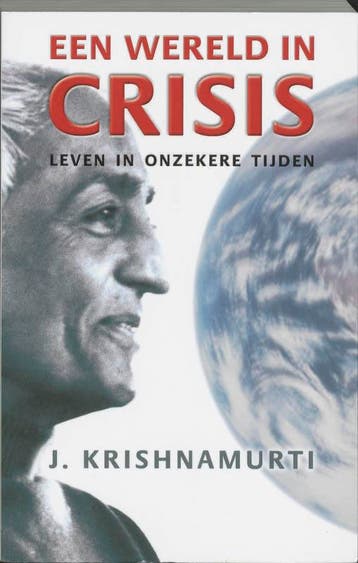 Een wereld in crisis - Jiddu Krishnamurti 9789020284263, Boeken, Esoterie en Spiritualiteit, Verzenden, Zo goed als nieuw, Jiddu Krishnamurti