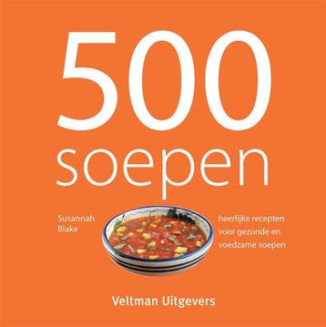 500 soepen - Blake, Boeken, Verzenden, Gelezen