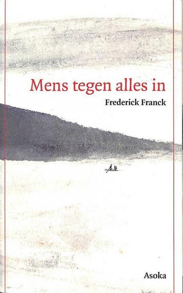 Mens tegen alles in 9789056700645 F. Franck, Verzenden, Gelezen, F. Franck