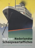 150 Jaar Nederlandse Scheepvaartaffiches | Nieuw, Ophalen of Verzenden, Nieuw, Vincent Verschoor; Irene Jacobs; Tom Nouwen; Arjan Boer