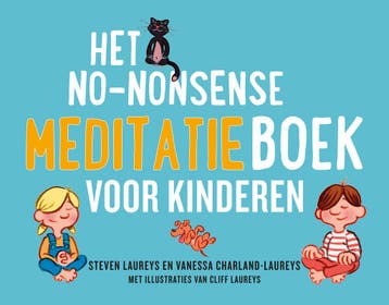 Het No-Nonsense Meditatieboek Voor Kinderen | Nieuw, Ophalen of Verzenden, Nieuw, Steven Laureys; Vanessa Charland