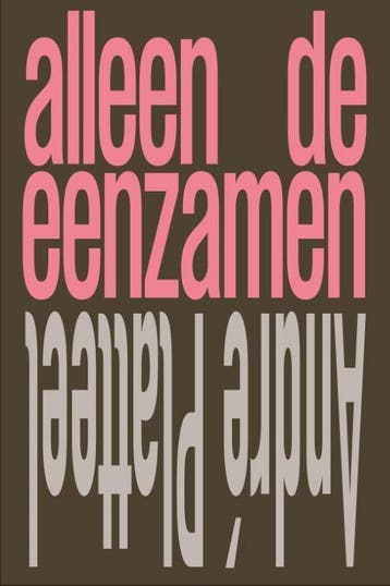 Alleen de eenzamen - André Platteel 9789492241337, Boeken, Verzenden, Zo goed als nieuw, André Platteel