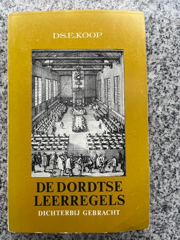 De Dordtse leerregels dichterbij gebracht, Gelezen, Ds. E. Koop, Verzenden, Christendom | Katholiek