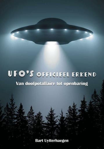 UFOs officieel erkend - Bart Uytterhaegen 9789493071810, Verzenden, Zo goed als nieuw, Bart Uytterhaegen