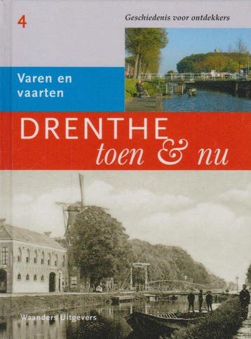 Drenthe Toen & Nu Deel 4 9789040020209, Boeken, Verzenden, Zo goed als nieuw