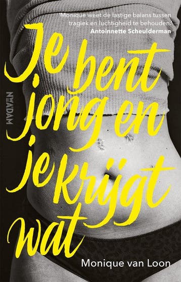 Je bent jong en je krijgt wat - van Loon, Verzenden, Gelezen